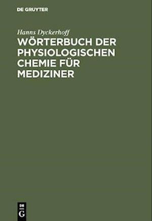 Wörterbuch der physiologischen Chemie für Mediziner