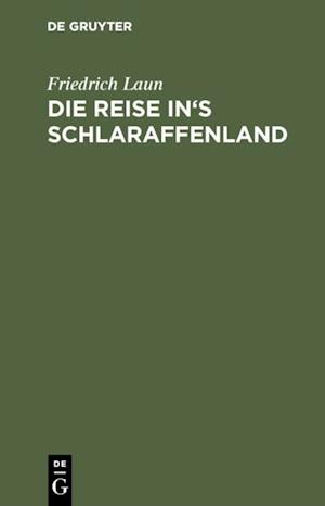 Die Reise in''s Schlaraffenland