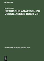 Metrische Analysen zu Vergil Aeneis Buch VII