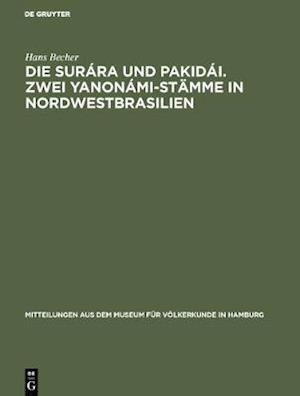 Die Surára und Pakidái. Zwei Yanonámi-Stämme in Nordwestbrasilien