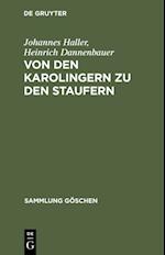 Von den Karolingern zu den Staufern