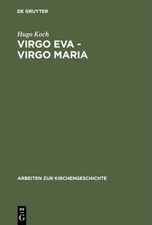 Virgo Eva - Virgo Maria