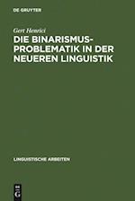 Die Binarismus-Problematik in der neueren Linguistik