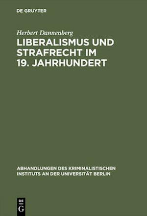 Liberalismus und Strafrecht im 19. Jahrhundert