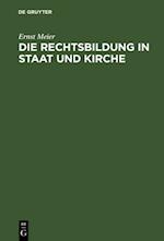 Die Rechtsbildung in Staat und Kirche