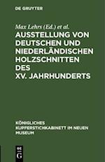 Ausstellung von deutschen und niederländischen Holzschnitten des XV. Jahrhunderts