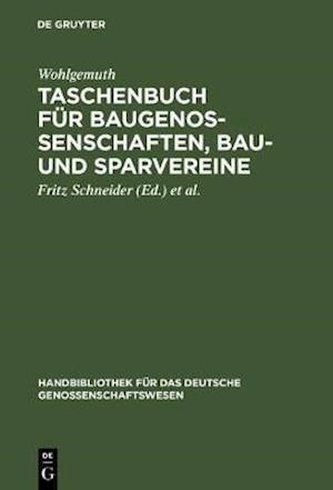 Taschenbuch für Baugenossenschaften, Bau- und Sparvereine