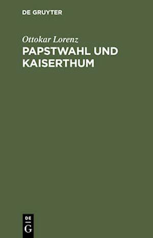 Papstwahl Und Kaiserthum