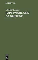 Papstwahl Und Kaiserthum