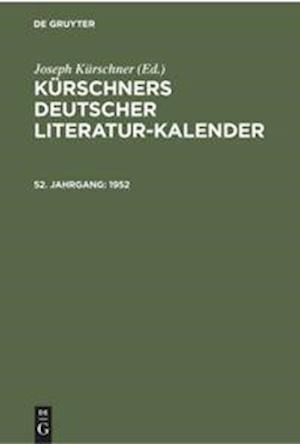 Kürschners Deutscher Literatur-Kalender 1952