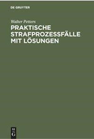 Praktische Strafprozeßfälle Mit Lösungen