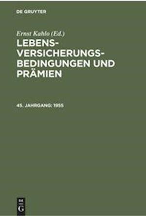 Lebens-Versicherungsbedingungen Und Prämien 1955