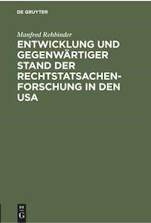 Entwicklung Und Gegenwärtiger Stand Der Rechtstatsachenforschung in Den USA