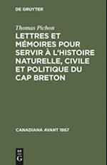 Lettres et mémoires pour servir à l'histoire naturelle, civile et politique du Cap Breton