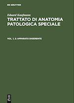 Trattato di anatomia patologica speciale, Vol. 1, 2, Apparato Digerente