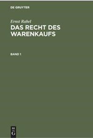 Das Recht des Warenkaufs, Band 1, Das Recht des Warenkaufs Band 1