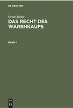 Ernst Rabel: Das Recht des Warenkaufs. Band 1