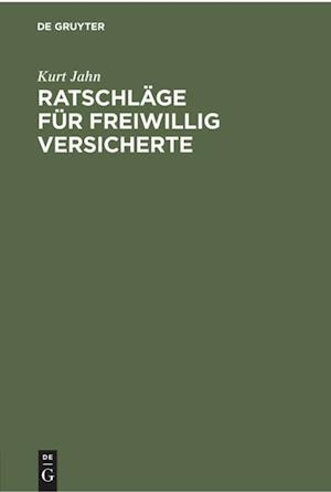 Ratschläge Für Freiwillig Versicherte in Der Angestellten- Und Arbeiterrentenversicherung