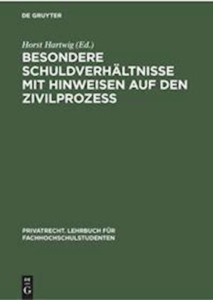 Besondere Schuldverhältnisse mit Hinweisen auf den Zivilprozeß