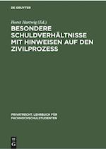 Besondere Schuldverhältnisse mit Hinweisen auf den Zivilprozeß