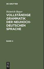 Vollständige Grammatik der neuhochdeutschen Sprache, Band 4, Vollständige Grammatik der neuhochdeutschen Sprache Band 4