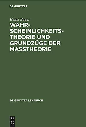 Wahrscheinlichkeitstheorie Und Grundzüge Der Maßtheorie