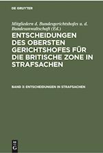 Entscheidungen des Obersten Gerichtshofes für die Britische Zone in Strafsachen, Band 3, Entscheidungen in Strafsachen