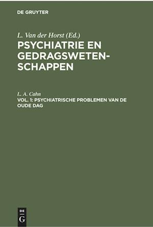 Psychiatrie en gedragswetenschappen, Vol. 1, Psychiatrische problemen van de oude dag