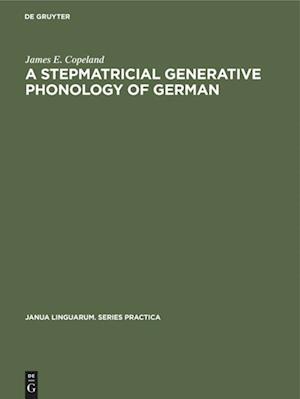 A Stepmatricial Generative Phonology of German