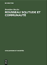 Rousseau Solitude Et Communauté