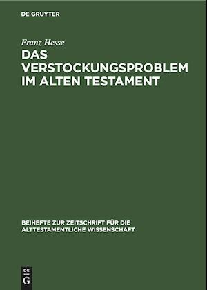 Das Verstockungsproblem Im Alten Testament