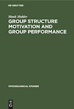 Group Structure Motivation and Group Performance