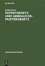 Patentgesetz Und Gebrauchsmustergesetz