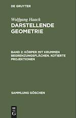 Darstellende Geometrie, Band 2, Körper mit krummen Begrenzungsflächen. Kotierte Projektionen