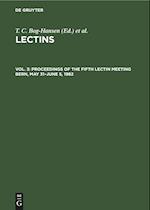 Proceedings of the Fifth Lectin Meeting Bern, May 31-June 5, 1982