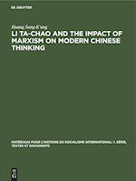 Li Ta-Chao and the Impact of Marxism on Modern Chinese Thinking