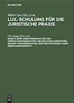 Beim Arbeitsgericht, Bei den Verwaltungsgerichten, Bei den Sozialgerichten, Bei den Finanzgerichten, Beim Rechtsanwalt, Beim Oberlandesgericht