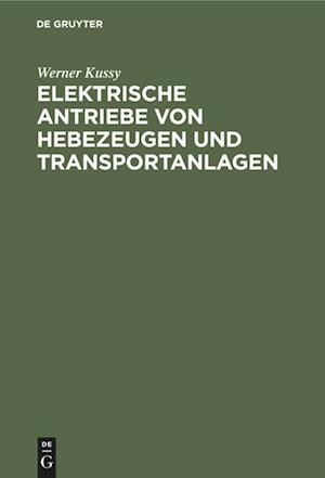 Elektrische Antriebe Von Hebezeugen Und Transportanlagen