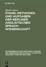 Stand, Methoden Und Aufgaben Der Berliner Anglistischen Sprachwissenschaft