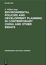 Environmental Policies and Development Planning in Contemporary China and Other Essays