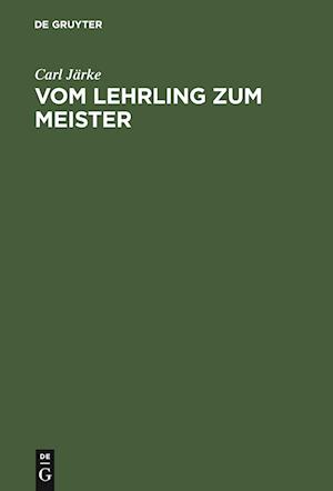 Vom Lehrling Zum Meister