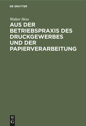 Aus Der Betriebspraxis Des Druckgewerbes Und Der Papierverarbeitung