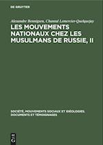 Les Mouvements Nationaux Chez Les Musulmans de Russie, II