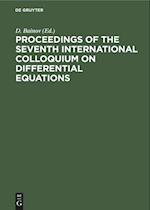 Proceedings of the Seventh International Colloquium on Differential Equations