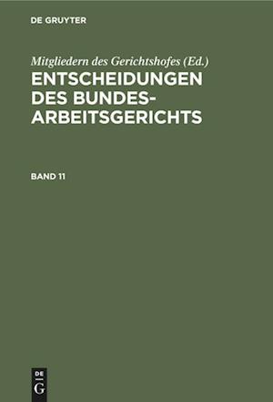 Entscheidungen des Bundesarbeitsgerichts. Band 11