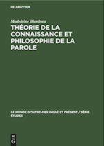 Théorie de la Connaissance Et Philosophie de la Parole