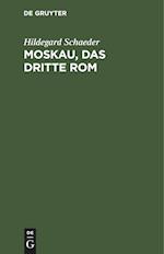 Moskau, Das Dritte ROM