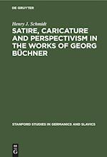 Satire, Caricature and Perspectivism in the Works of Georg Büchner
