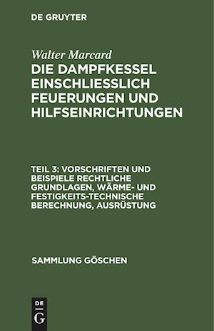 Vorschriften und Beispiele Rechtliche Grundlagen, wärme- und festigkeitstechnische Berechnung, Ausrüstung