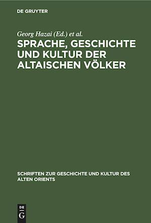 Sprache, Geschichte Und Kultur Der Altaischen Völker